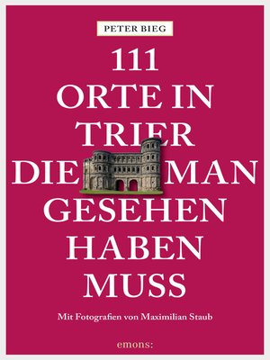 cover image of 111 Orte in Trier, die man gesehen haben muss